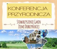 IV Konferencja na temat środowiska przyrodniczego Ziemi Dobrzyńskiej w Zbójnie